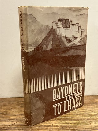 Item #336170 Bayonets To Lhasa: The First Full Account of the British Invasion of Tibet in 1904....