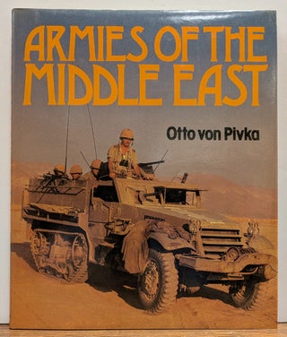 Item #336211 Armies of the Middle East. Otto VON PIVKA