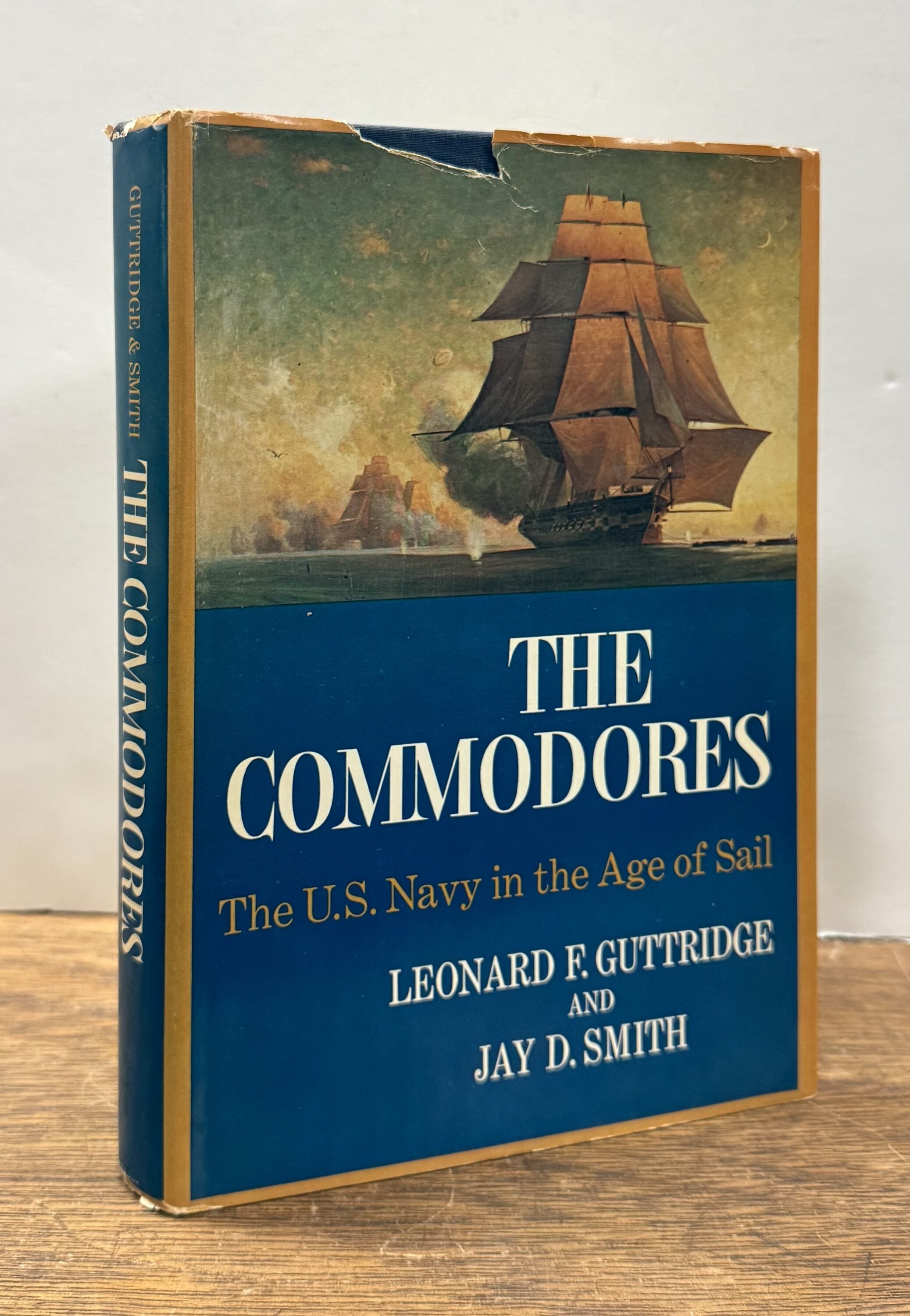 The Commodores: The U.S. Navy in the Age of Sail | Leonard F. GUTTRIDGE ...