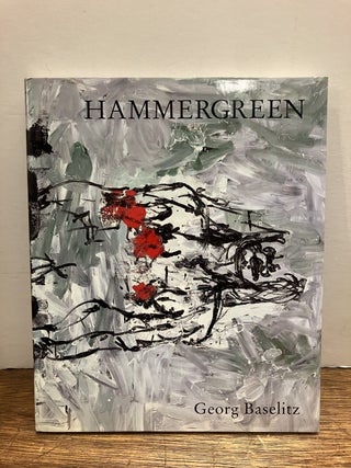 Item #336435 Hammergreen. Georg BASELITZ, ANTHONY D'OFFAY GALLERY