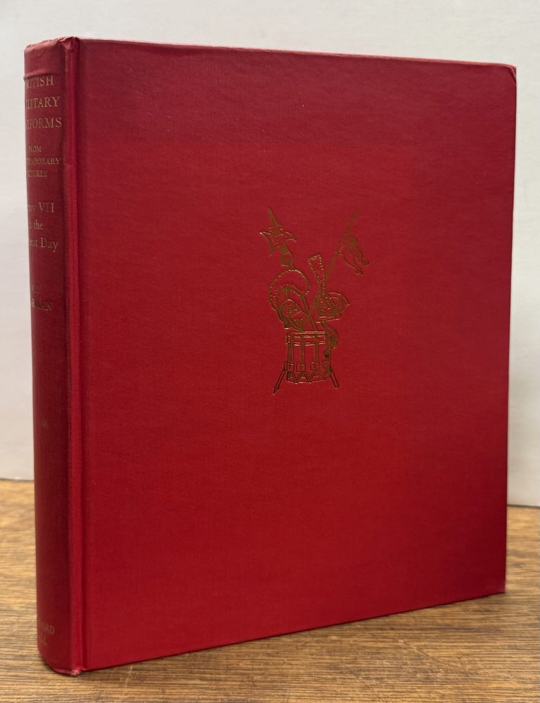 Item #336499 British Military Uniforms from Contemporary Pictures: Henry VII to the Present Day. W. Y CARMAN.