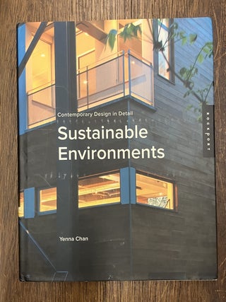 Item #336634 Sustainable Environments: Contemporary Design in Detail. Yenna CHAN