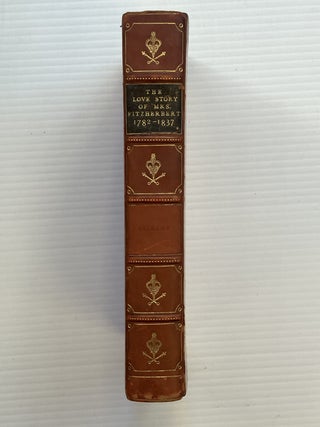 Item #336718 To My King Ever Faithful: The Love Story of Mrs. Fitzherbert, 1782 - 1837. George...