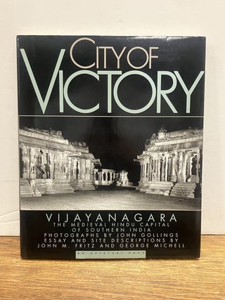 Item #336720 City of Victory: Vijayanagara; The Medieval Hindu Capital of Southern India. John M....