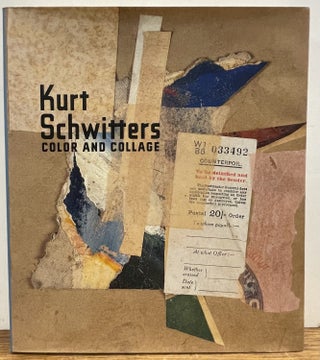 Item #336785 Kurt Schwitters: Color and Collage. Isabel SCHULZ