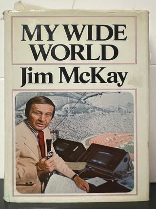 Item #336798 My Wide World. Jim MCKAY