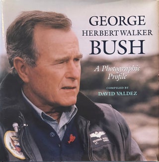 Item #336908 George Herbert Walker Bush A Photographic Profile. George Herbert Walker. David...