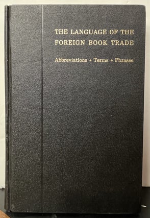 Item #337136 The Language of the Foreign Book Trade: Abbreviations, Terms, Phrases. Jerrold ORNE