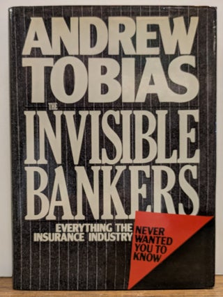 Item #337174 The Invisible Bankers: Everything the Insurance Industry Never Wanted You to Know....