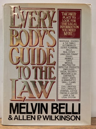 Item #337338 Everybody's Guide to the Law. Melvin BELLI, Aleen P. WILKINSON
