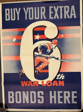 Item #337436 Buy Your Extra 6th War Loan Bonds Here. Government Printing Office