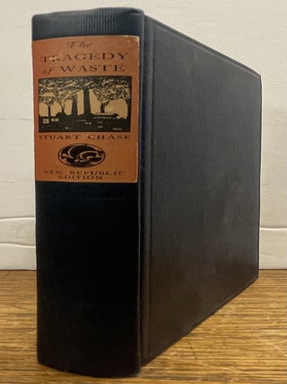 Item #337470 The Tragedy of Waste. Stuart CHASE