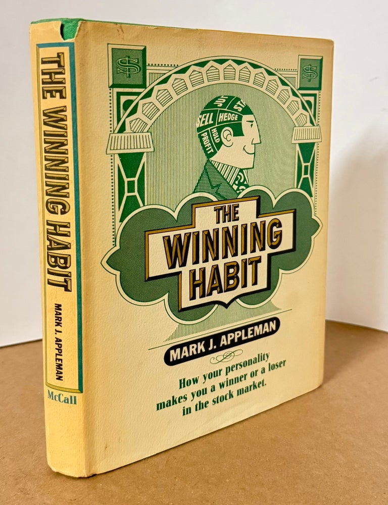 Item #337586 The Winning Habit: How Your Personality Makes You a Winner or a Loser in the Stock Market. Mark J. APPLEMAN.