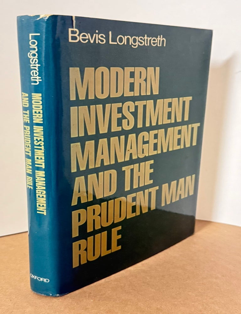 Item #337588 Modern Investment Management and the Prudent Man Rule. Bevis LONGSTRETH.