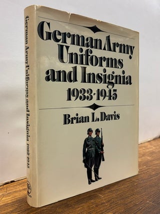 Item #337745 German Army Uniforms and Insignia, 1833-1945. Brian L. DAVIS