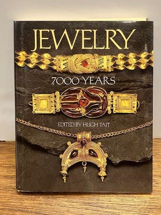 Item #337755 Jewelry: 7000 Years; ; An International History and Illustrated Survey from the...