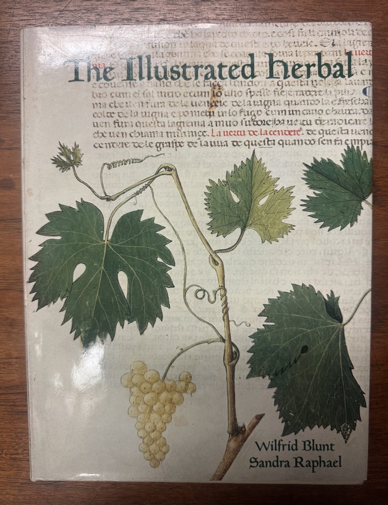 Item #337936 The Illustrated Herbal. Wilfrid BLUNT, Sandra RAPHAEL.