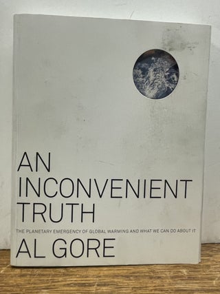Item #338038 An Inconvenient Truth: The Planetary Emergency of Global Warming and What We Can do...