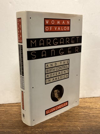 Item #338050 Women of Valor: Margaret Sanger and the Birth Control Movement in America. Ellen...
