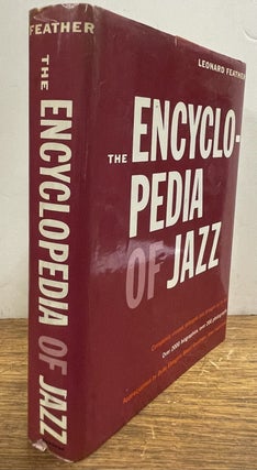 Item #338093 The Encyclopedia of Jazz. Leonard FEATHER