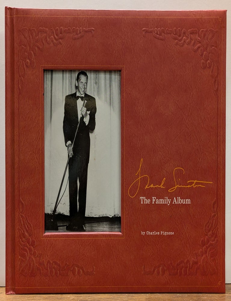 Item #338140 Frank Sinatra: The Family Album. Charles PIGNONE.