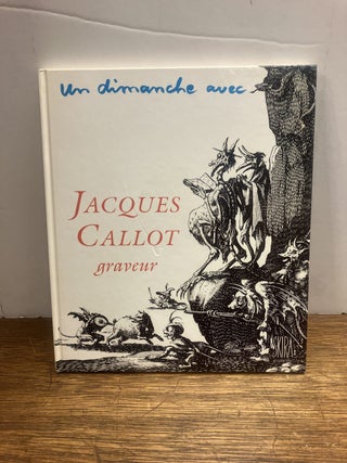 Item #338142 Un dimanche avec Jacques Callot: graveur. Jacques CALLOT