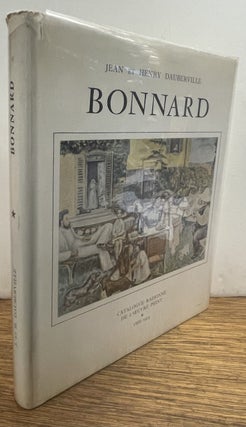 Item #338273 Bonnard: Catalogue Raisonne de l'Oeuvre Peint, 1888-1905. Volume One ONLY (of...
