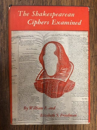 Item #338361 The Shakespearean Ciphers Examined: An Analysis of Cryptographic Systems Used as...