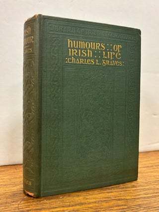 Item #338365 Humours of Irish Life. Charles L. GRAVES