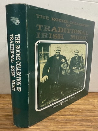 Item #338412 The Roche Collection of Traditional Irish Music, Volumes I, II, II. THE ROCHE...