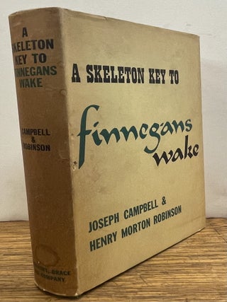 Item #338998 A Skeleton Key to Finnegans Wake. Joseph CAMPBELL, Henry Morton ROBINSON