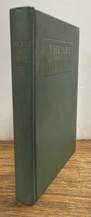 Item #339588 The Art of Marriage: A Scientific Treatise. J. F HAYDEN