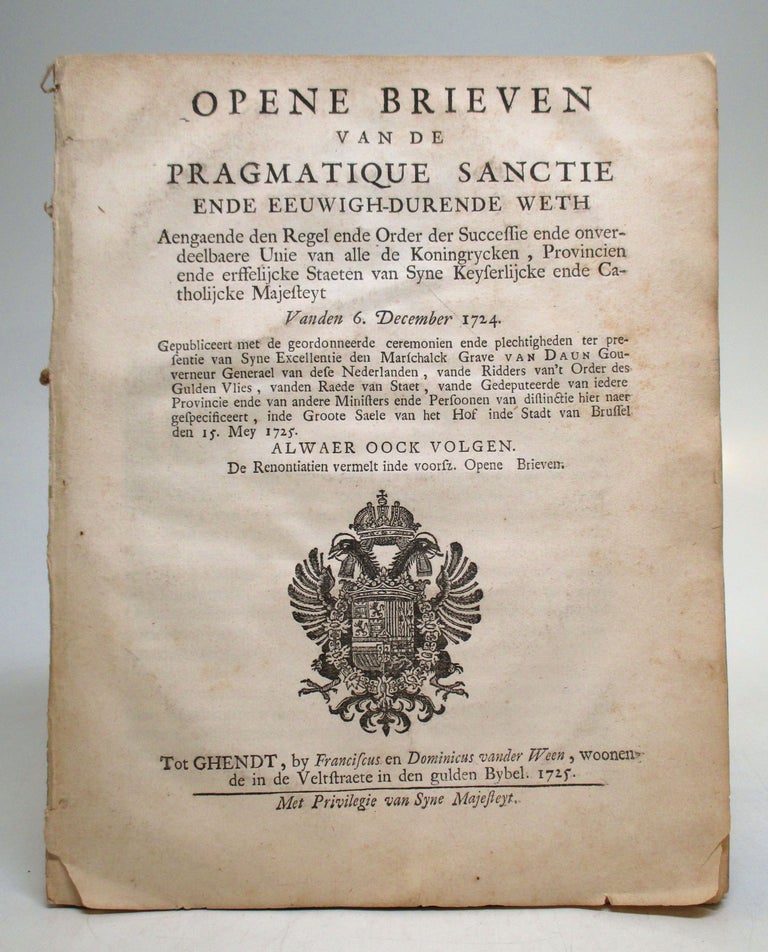 Item #35929 Opene Brieven van de Pragmatique Sanctie. PRAGMATIC SANCTION OF 1713.