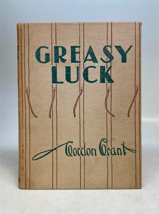 Item #44830 Greasy Luck: A Whaling Sketch Book. Gordon GRANT
