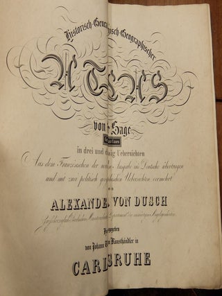 Historisch-genealogisch-geographischer Atlas von Le Sage Graf Las Cases in drei und dreisig Uebersichten Aus dem Franzosischen der neuesten Ausgabe ins Deutsche ubertragen und mit zwei politisch geographischen Uebersichten vermehrt von Alexandre von Dusch