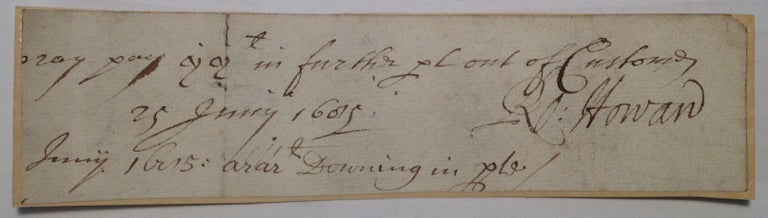 Item #6207 Document Fragment Signed. Sir Robert HOWARD, 1626 - 1698.
