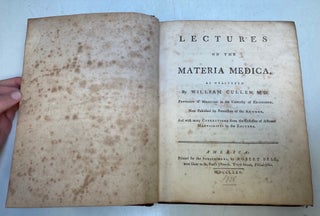 Lectures on the Materia Medica ... Now published by permission of the author, and with many corrections from the collation of different manuscripts by the editors.