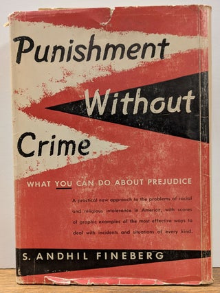 Item #79037 Punishment Without Crime: What You can do about Prejudice. S. Andhil FINEBERG