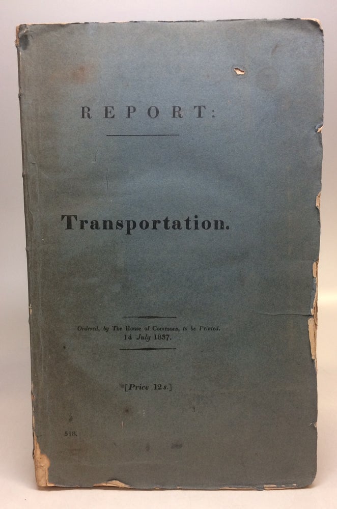 Item #81269 Report from the Select Committee on Transportation. HOUSE OF COMMONS.