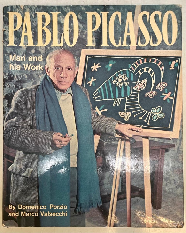 Item #88895 Pablo Picasso: Man and his Work. Domenico PORZIO, Marco VALSECCHI.