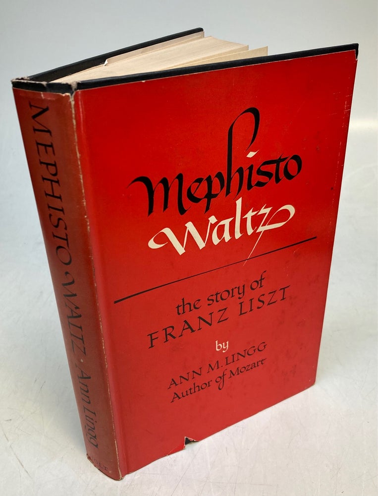 Item #90078 Mephisto Waltz: The Story of Franz Liszt. Ann M. LINGG.