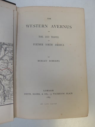 The Western Avernus, or, Toil and Travel in Further North America.