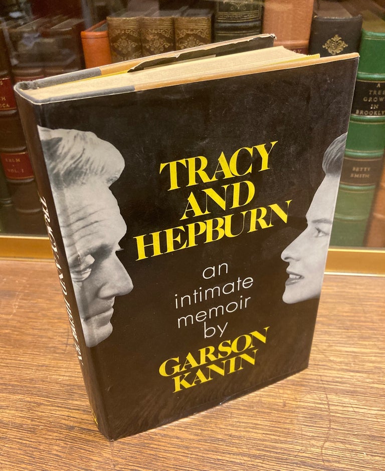 Item #96959 Tracy And Hepburn, An Intimate Memoir. Garson KANIN.